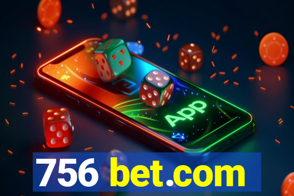 756 bet.com